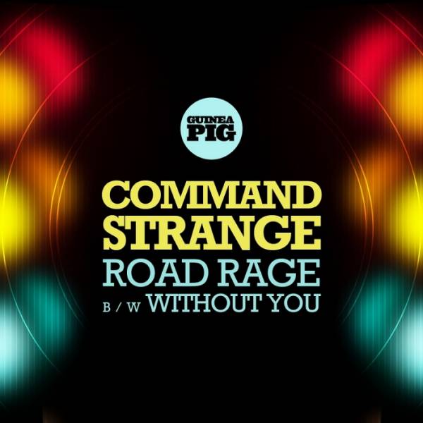 Command Strange – Road Rage / Without You