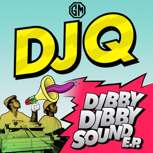 DJ Q – Dibby Dibby Sound / Swing