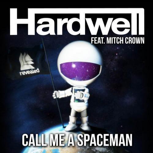 Hardwell Feat. Mitch Crown – Call Me A Spaceman