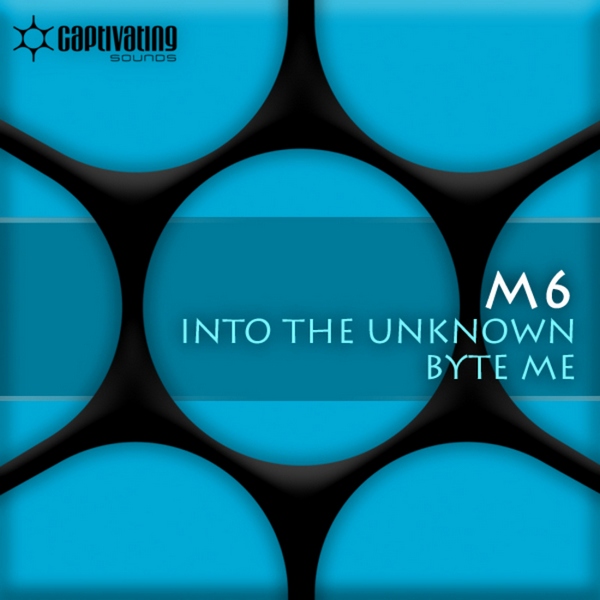 M6 – Into The Unknown / Byte Me