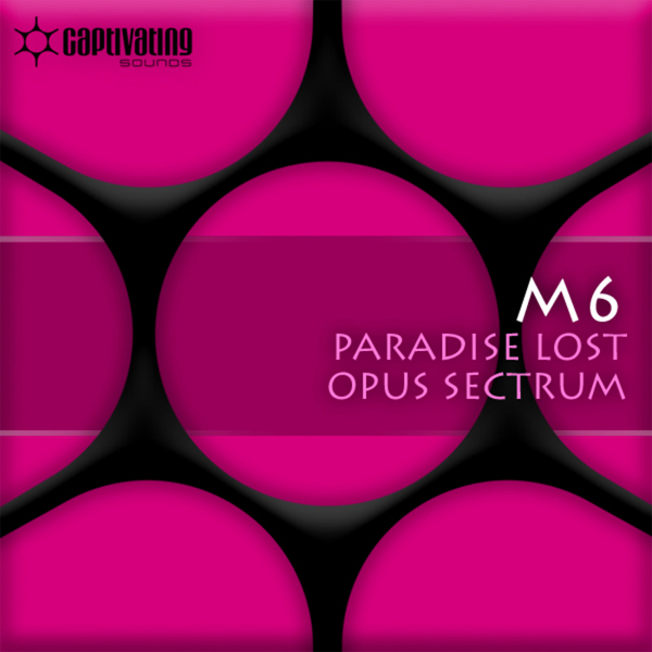 M6 – Paradise Lost / Opus Sectrum