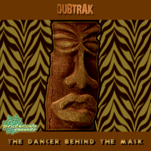 Dubtrak – The Dancer Behind The Mask