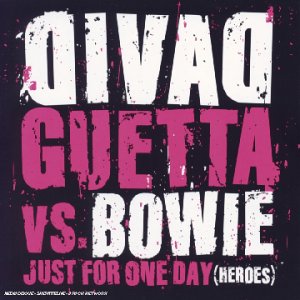 David Guetta vs. David Bowie – Just For One Day (Heroes)