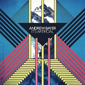 Andrew Bayer – It’s Artificial