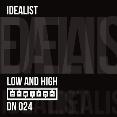 Idealist – Low And High