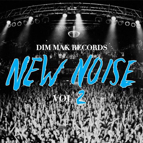 Dim Mak Records: New Noise Volume 2