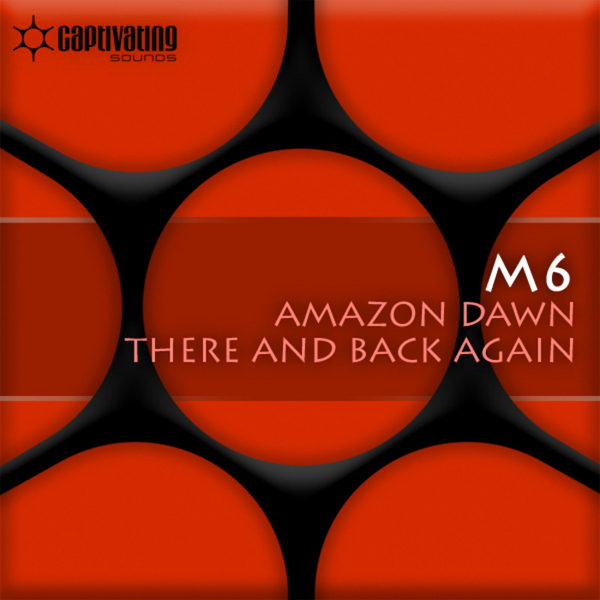 M6 – Amazon Dawn / There And Back Again