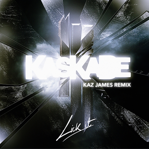 Kaskade & Skrillex – Lick It (Kaz James Remix)