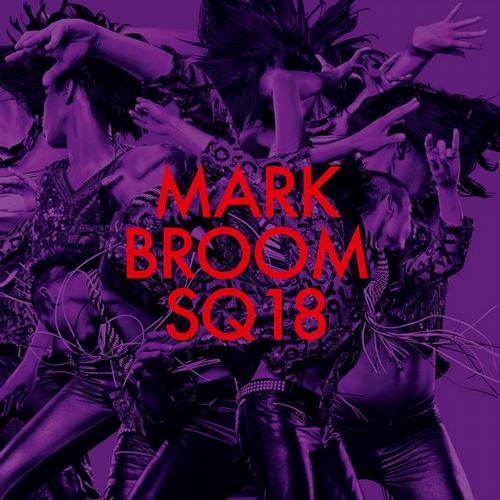 Mark Broom – SQ 18