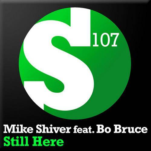 Mike Shiver Feat. Bo Bruce – Still Here