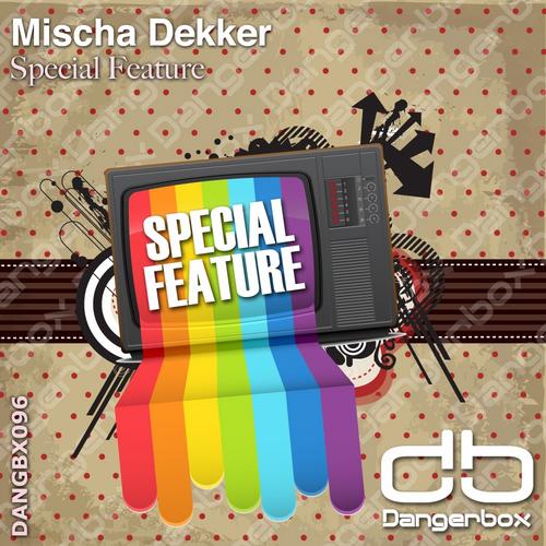 Mischa Dekker – Special Feature