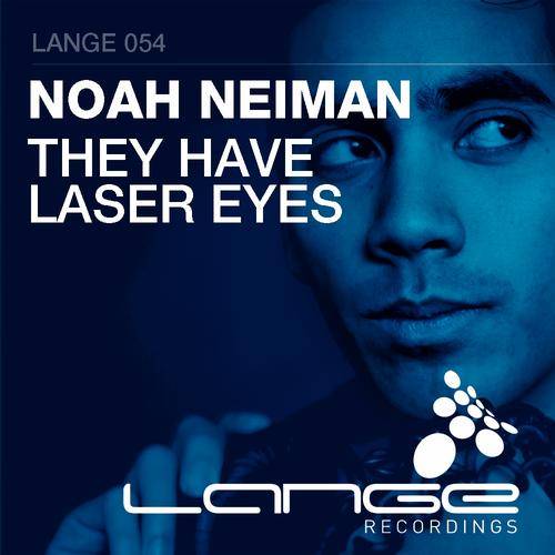 Noah Neiman – They Have Laser Eyes
