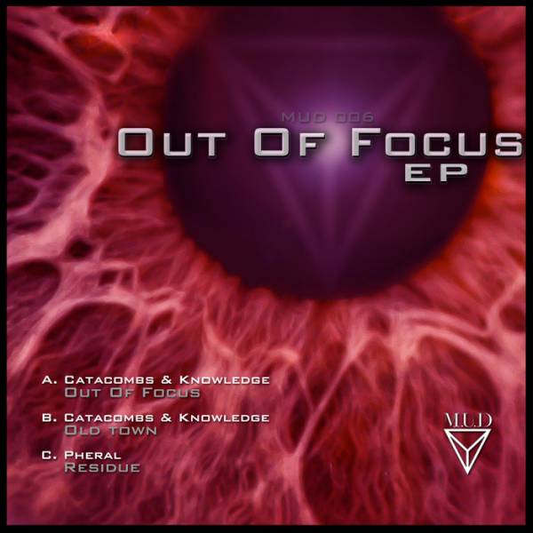 Catacombs & Knowledge / Pheral – Out Of Focus EP
