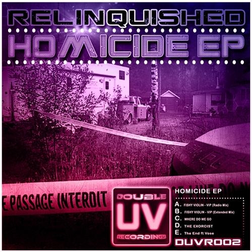 Relinquished & Vose – Homicide EP