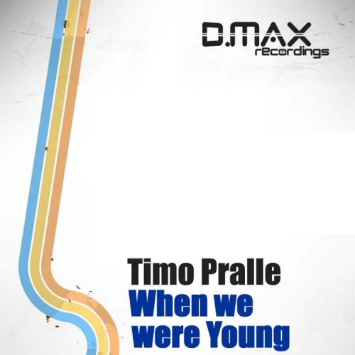 Timo Pralle – When We Were Young