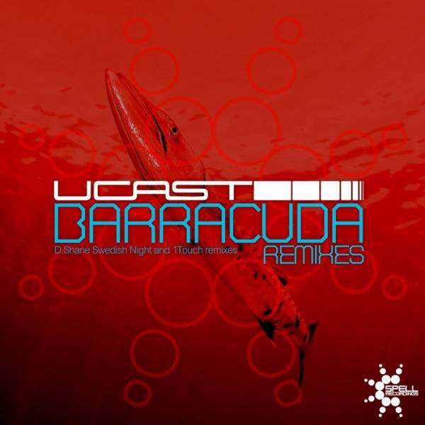 UCast – Barracuda (Remixes)