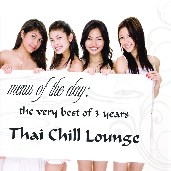 The Very Best Of 3 Years: Thai Chill Lounge