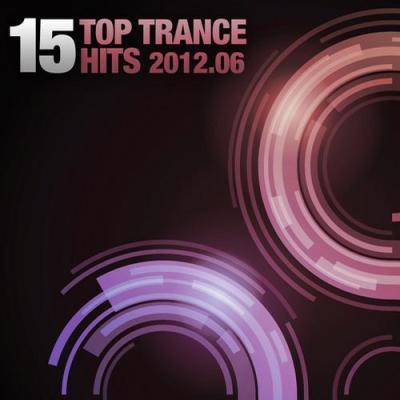 15 Top Trance Hits 06 2012