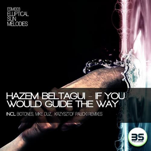 Hazem Beltagui – If You Would Guide The Way