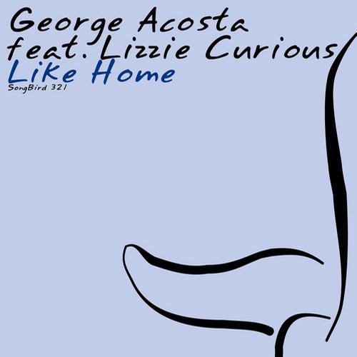 George Acosta feat. Lizzie Curious – Like Home