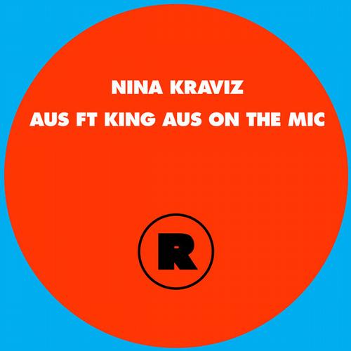Nina Kraviz – Aus Feat. King Aus On The Mic