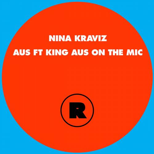 Nina Kraviz – Aus Feat. King Aus On The Mic