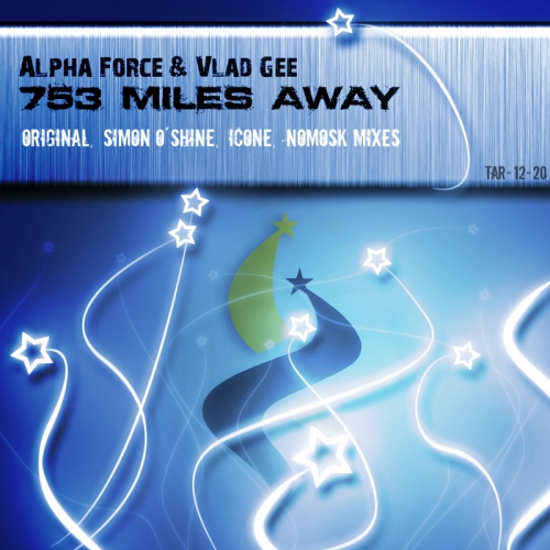 Alpha Force & Vlad Gee – 753 Miles Away