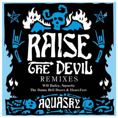 Aquasky – Raise The Devil: Remixes Part 1