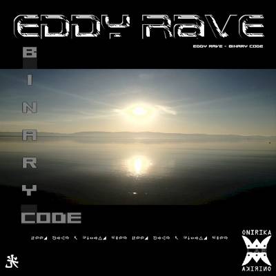 Eddy Rave – Binary Code