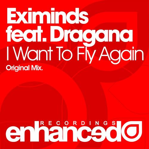 Eximinds Feat. Dragana – I Want To Fly Again