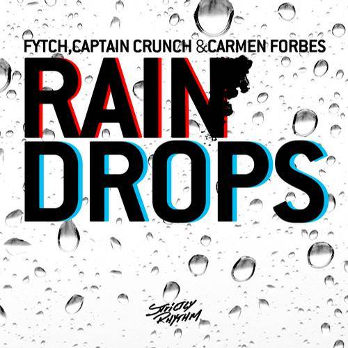 Fytch, Captain Crunch, Carmen Forbes – Raindrops