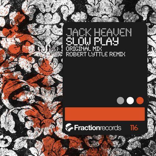 Jack Heaven – Slow Play