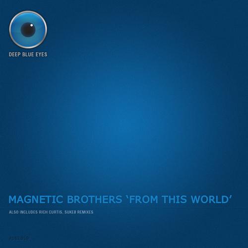 Magnetic Brothers – From This World