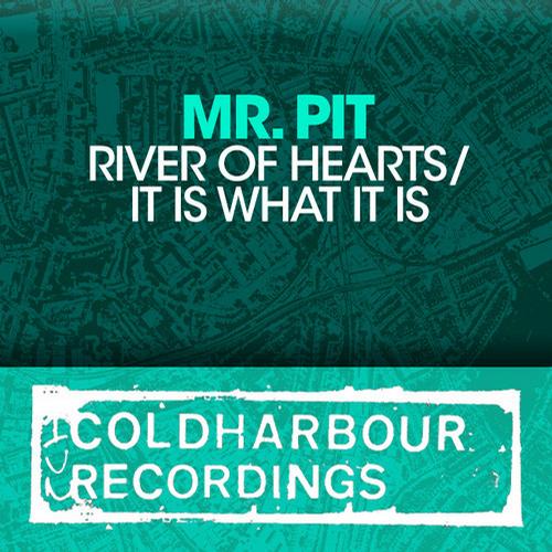 Mr. Pit – River Of Hearts / It Is What It Is
