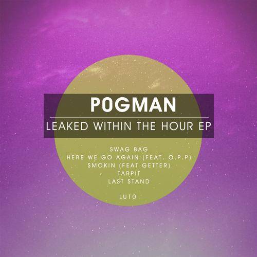 P0gman – Leaked Within An Hour EP