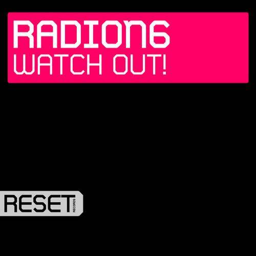 Radion6 – Watch Out