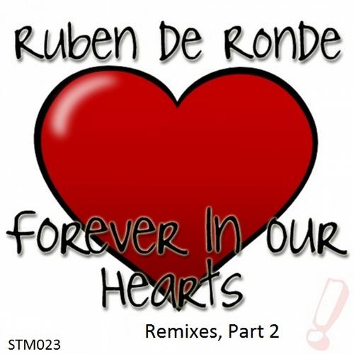 Ruben de Ronde – Forever In Our Hearts / That One Word (Remixes)