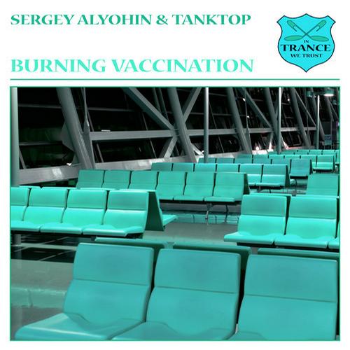 Sergey Alyohin & TankTop – Burning Vaccination