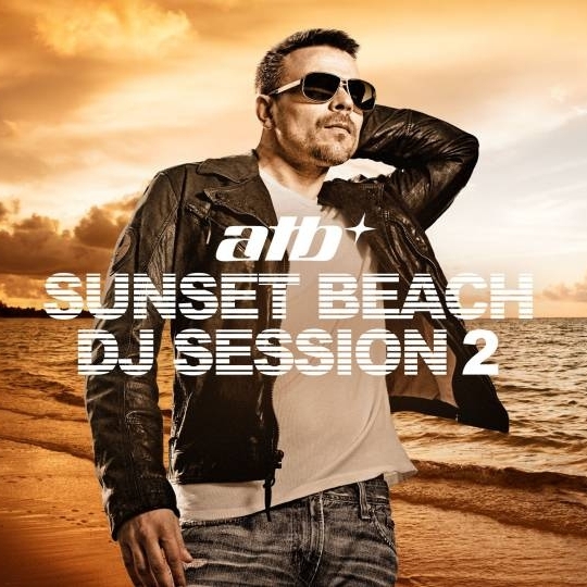 Sunset Beach DJ Session 2: Mixed by ATB