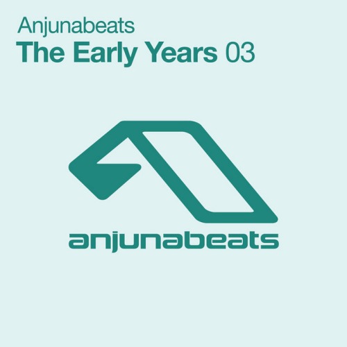 Anjunabeats: The Early Years 03
