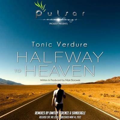 Tonic Verdure – Halfway To Heaven