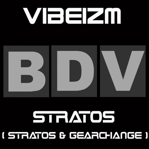 Vibeizm – Stratos / Gear Change