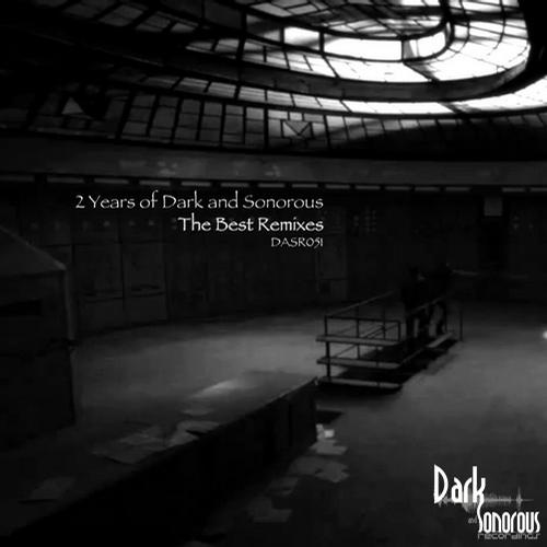 2 Years Of Dark and Sonorous: The Best Remixes