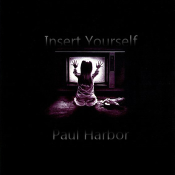 Paul Harbor – Insert Yourself LP
