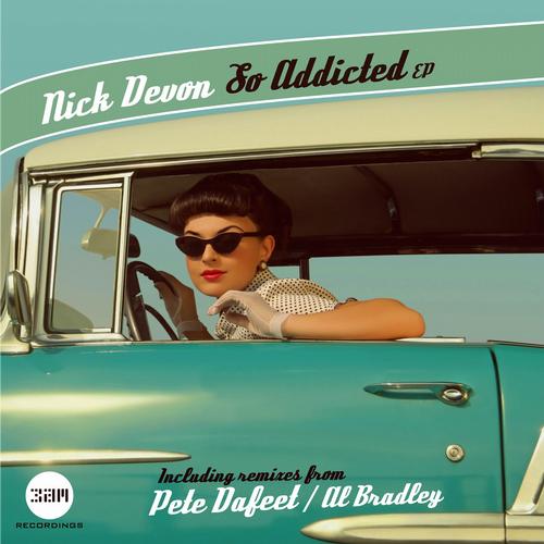 Nick Devon – So Addicted EP
