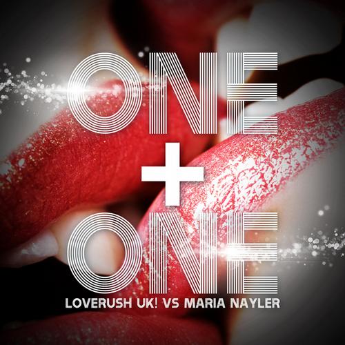 Loverush UK Vs Maria Nayler – One And One
