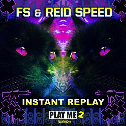 FS & Reid Speed – Instant Replay