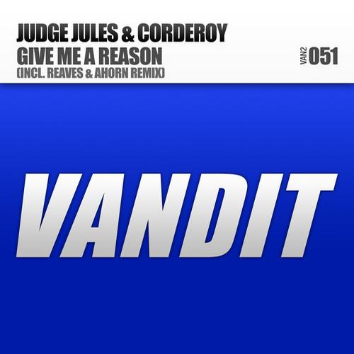 Judge Jules & Corderoy – Give Me A Reason