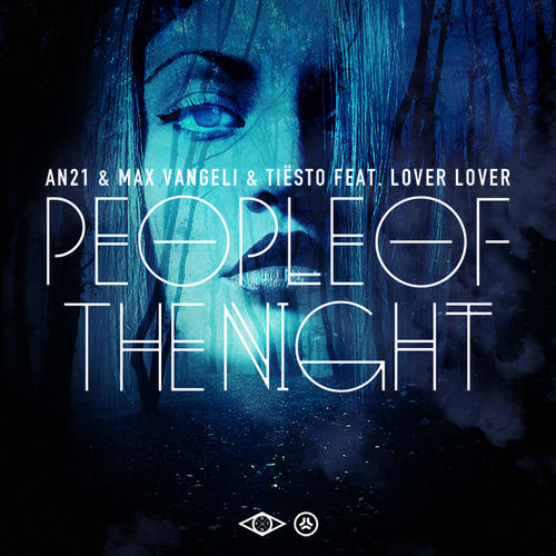 AN21 & Max Vangeli & Tiesto Feat. Lover Lover – People of the Night