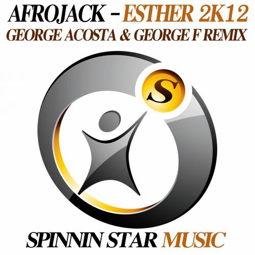 Afrojack – Esther 2k12 (George Acosta & George F Remix)